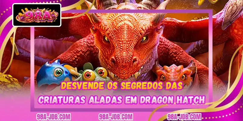 Desvende os segredos das criaturas aladas em Dragon Hatch