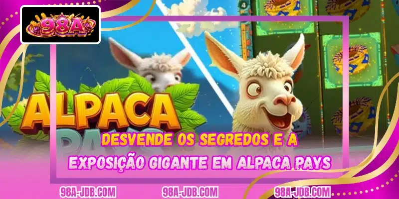 Desvende os segredos e a exposição gigante em Alpaca Pays