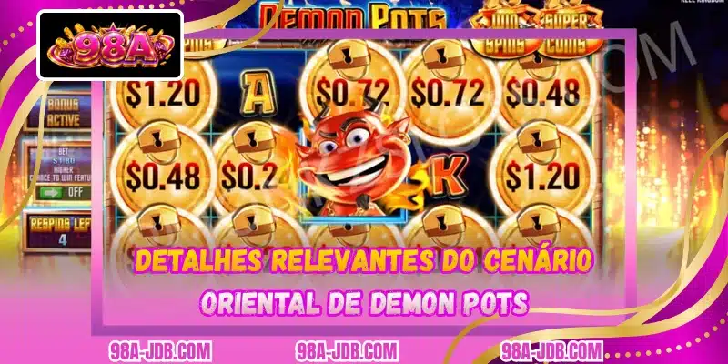 Detalhes relevantes do cenário oriental de Demon Pots