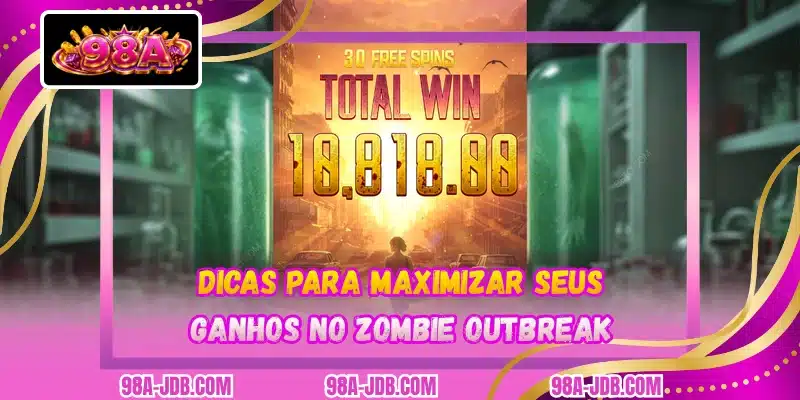 Dicas para maximizar seus ganhos no Zombie Outbreak