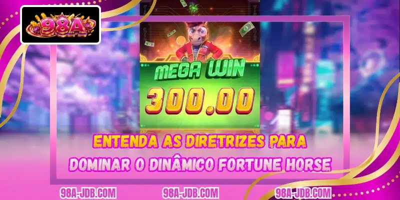 Entenda as diretrizes para dominar o dinâmico Fortune Horse