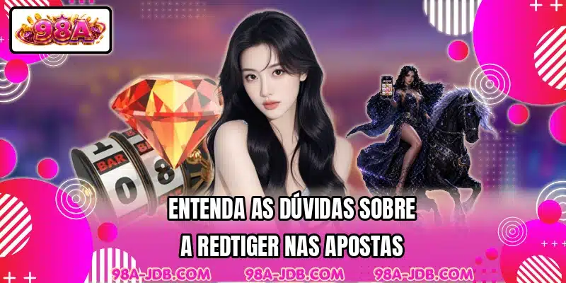Entenda as dúvidas sobre a RedTiger nas apostas