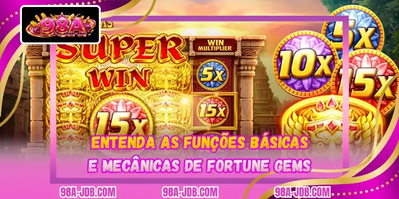 Entenda as funções básicas e mecânicas de Fortune Gems