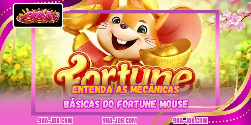 Entenda as mecânicas básicas do Fortune Mouse