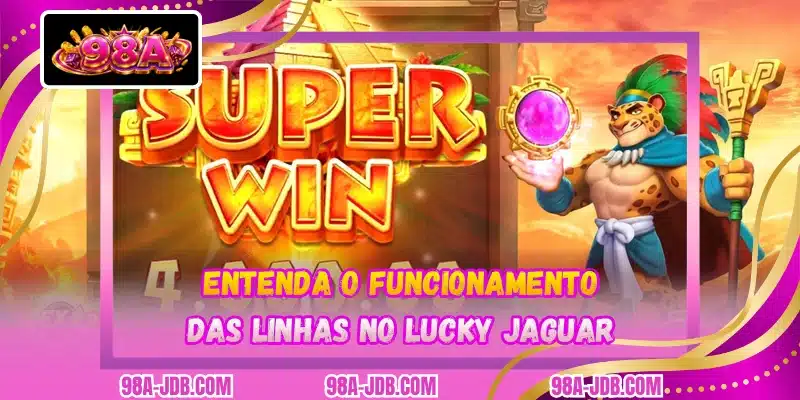 Entenda o funcionamento das linhas no Lucky Jaguar