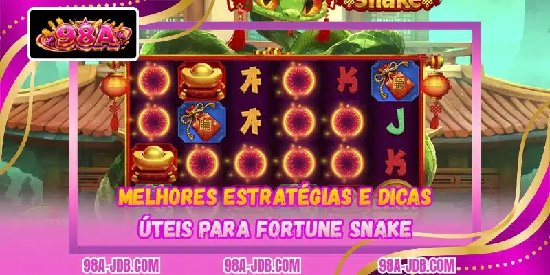 Melhores estratégias e dicas úteis para Fortune Snake