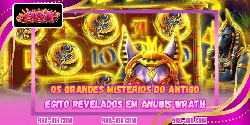 Os grandes mistérios do antigo egito revelados em Anubis Wrath